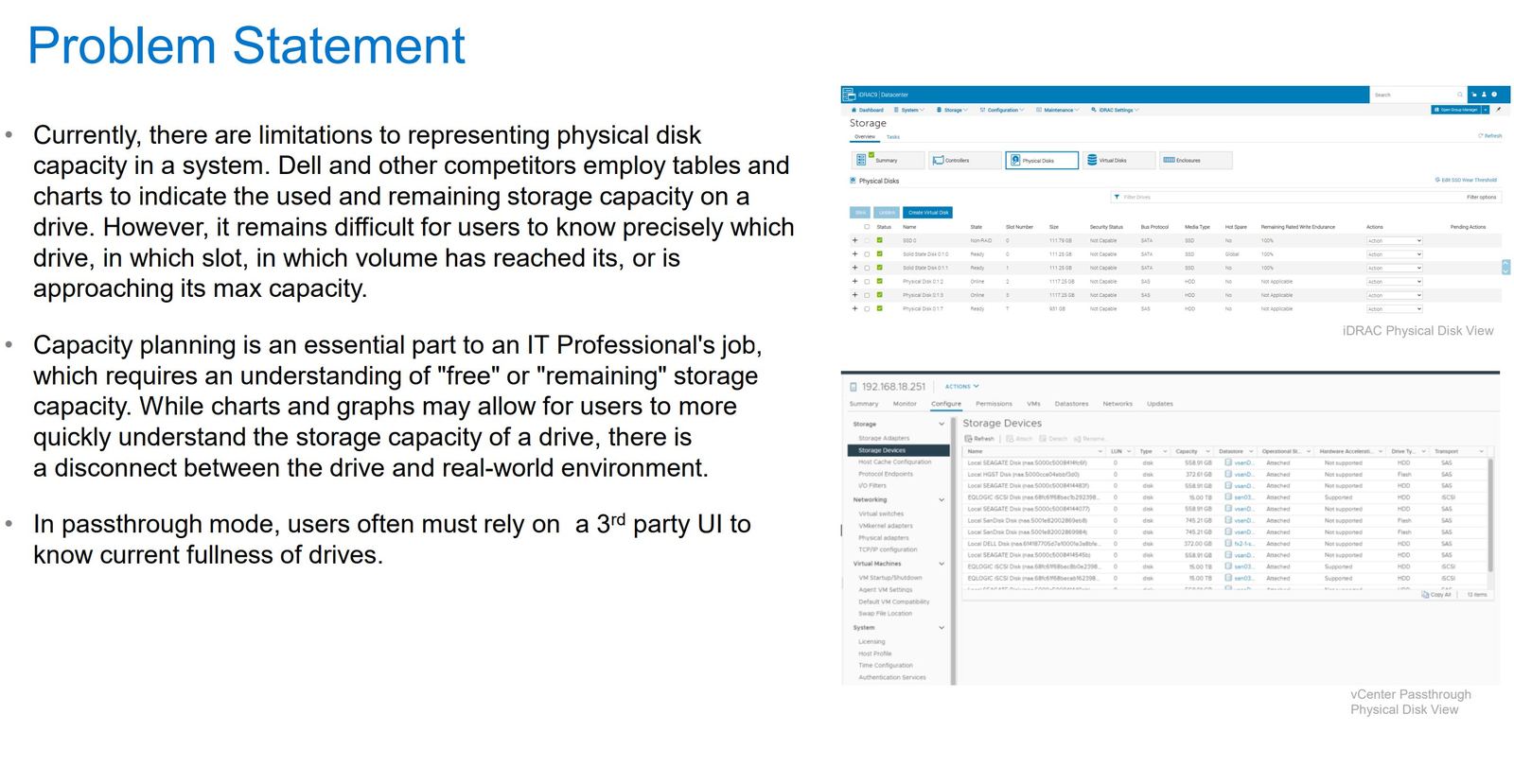 Problem statement - capacity planning requires understanding free or remaining storage at drive, slot, and volume level